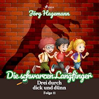 Die schwarzen Langfinger (Drei durch dick und dünn, Folge 11) - Jörg Hagemann - Hörbuch
