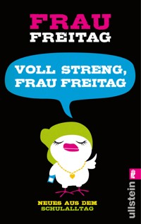 Voll streng, Frau Freitag! - Frau Freitag - E-Book