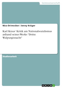 Karl Kraus' Kritik am Nationalsozialismus anhand seines Werks "Dritte Walpurgisnacht" - Nico Drimecker - E-Book