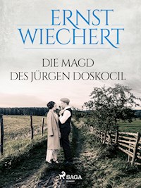 Die Magd des Jürgen Doskocil - Ernst Wiechert - E-Book