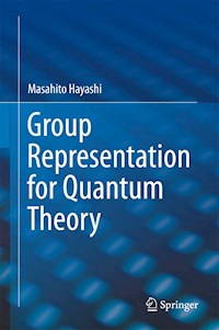 Group Representation for Quantum Theory - Masahito Hayashi - E-Book