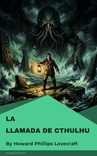 La Llamada de Cthulhu - Howard Phillips Lovecraft - E-Book