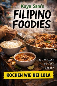Kuya Sam's Filipino Foodies - Stefan Ammon - E-Book