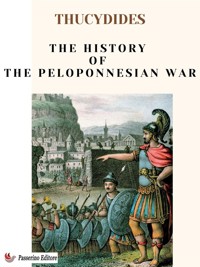 The History of the Peloponnesian War - Thucydides - E-Book