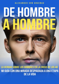 De hombre a hombre - Alexander von Gruenau - E-Book
