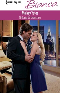 Sinfonía de seducción - Maisey Yates - E-Book