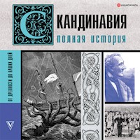 Скандинавия. Полная история - Зергиус Ванкукер - Hörbuch