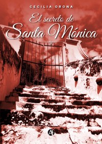 El secreto de Santa Mónica - Cecilia Orona - E-Book