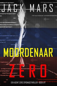 Moordenaar Zero (Een Agent Zero Spionagethriller—Boek #7) - Jack Mars - E-Book