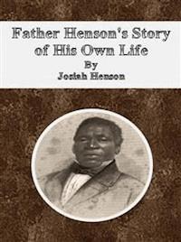 Father Henson's Story of His Own Life - Josiah Henson - E-Book