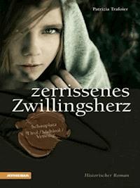 Zerrissenes Zwillingsherz - Patrizia Trafoier - E-Book