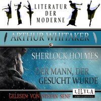 Sherlock Holmes - Der Mann, der gesucht wurde - Arthur Whitaker - Hörbuch