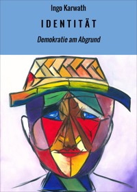 I D E N T I T Ä T - Ingo Karwath - E-Book