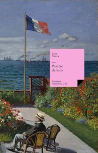 Pasarse de listo - Juan Valera - E-Book