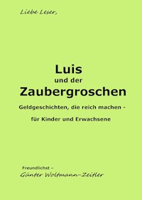 Luis und der Zaubergroschen - Günter Woltmann-Zeitler - E-Book