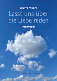 Lasst uns über Liebe reden - Walter  Müller - E-Book