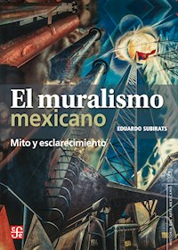 El muralismo mexicano - Eduardo Subirats - E-Book