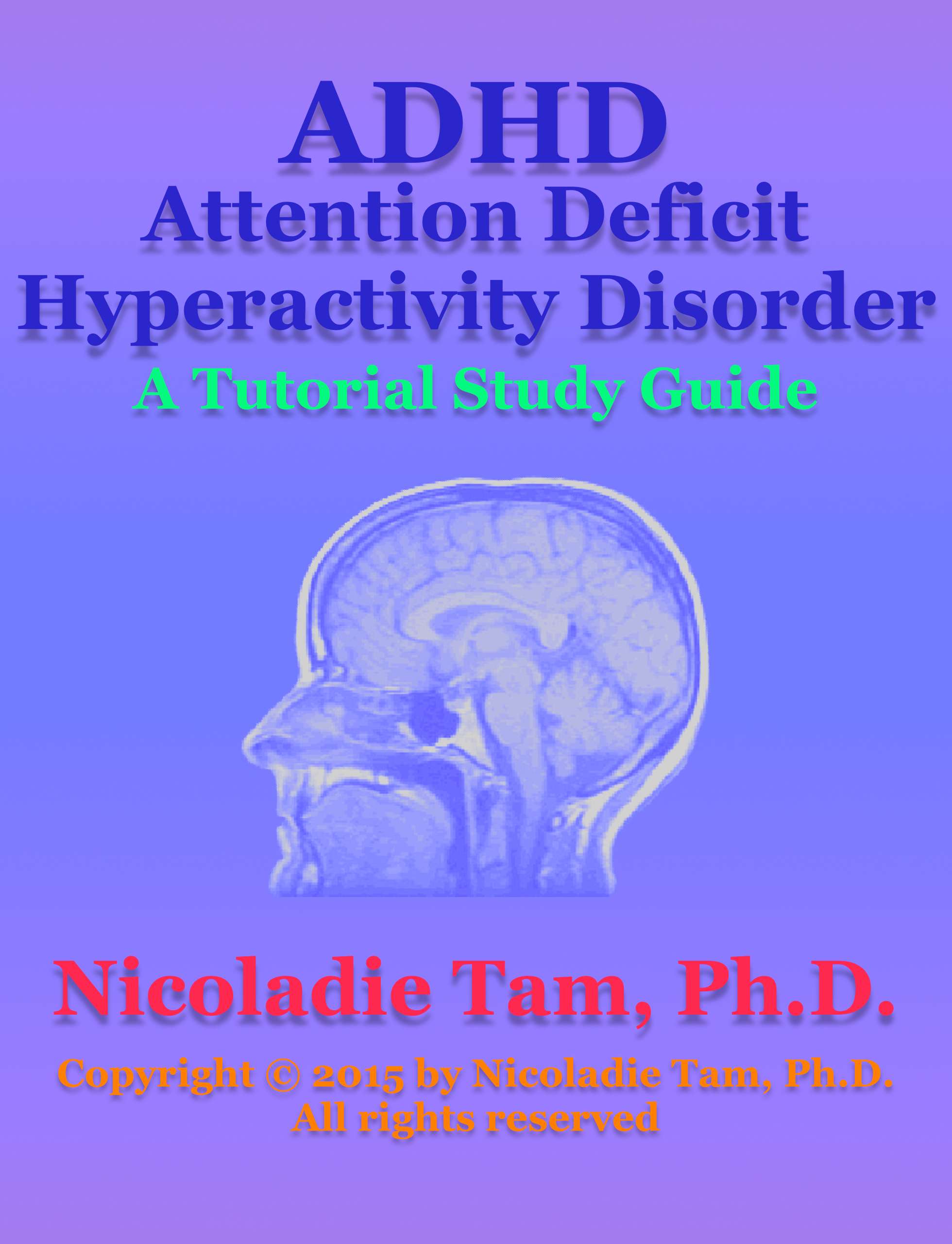 ADHDAttention Deficit Hyperactivity Disorder - Nicoladie Tam - E-Book
