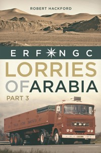 Lorries of Arabia 3: ERF NGC - Robert Hackford - E-Book