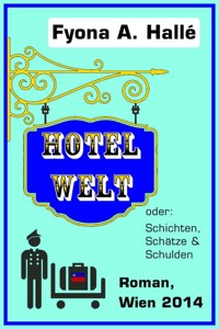 Hotel Welt - Fyona A. Hallé - E-Book