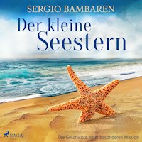 Der kleine Seestern - Die Geschichte einer besonderen Mission - Sergio Bambaren - Hörbuch
