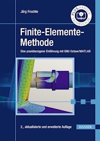 Finite-Elemente-Methode - Jörg Frochte - E-Book