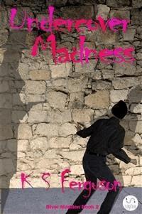 Undercover Madness - K S Ferguson - E-Book