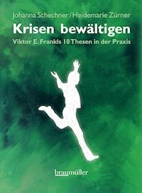 Krisen bewältigen - Johanna Schechner - E-Book