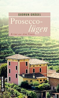 Proseccolügen - Gudrun Grägel - E-Book