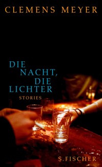 Die Nacht, die Lichter - Clemens Meyer - E-Book