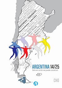 Argentina 14/25: solo en unión se puede construir - Christian Diego Oets - E-Book