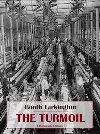 The Turmoil - Booth Tarkington - E-Book