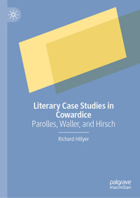Literary Case Studies in Cowardice - Richard Hillyer - E-Book