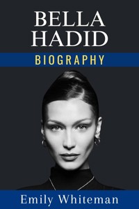 Bella Hadid Biography - Emily Whiteman - E-Book