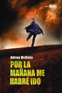 Por la mañana me habré ido - Adrian McKinty - E-Book