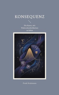 Konsequenz - Frank Kralemann - E-Book