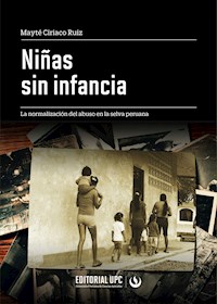 Niñas sin infancia - Mayté Ciriaco Ruiz - E-Book