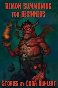 Demon Summoning for Beginners - Cora Buhlert - E-Book