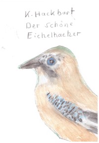 Der schöne Eichelhaeher - Karin Hackbart - E-Book