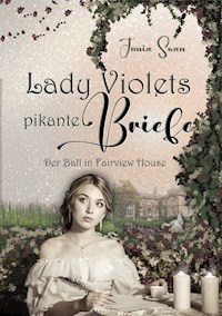 Lady Violets pikante Briefe - Junia Swan - E-Book