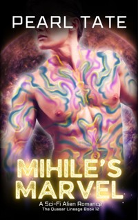 Mihile's Marvel - A Sci-Fi Alien Romance - Pearl Tate - E-Book