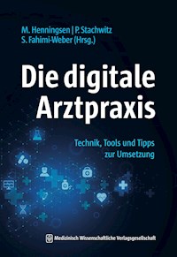 Die digitale Arztpraxis - - E-Book