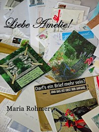 Liebe Amelie! - Maria Rohmer - kostenlos E-Book