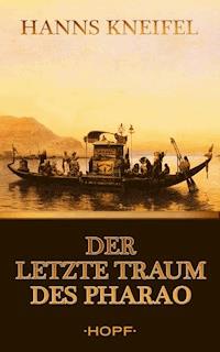 Der Letzte Traum Des Pharao Hanns Kneifel E Book - 