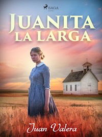 Juanita la Larga - Juan Valera - E-Book