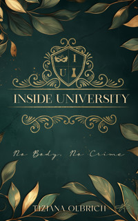 Inside University: No Body, No Crime - Tiziana Olbrich - E-Book