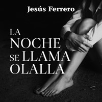 La noche se llama Olalla - Jesús Ferrero - Hörbuch