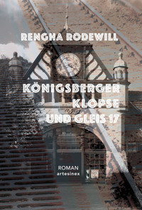 Königsberger Klopse und Gleis 17 - Rengha Rodewill - E-Book