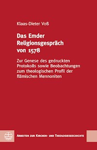Das Emder Religionsgespräch von 1578 - Klaas-Dieter Voß - E-Book