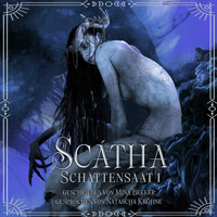 Scátha - Schattensaat 1 - Mina Bekker - Hörbuch